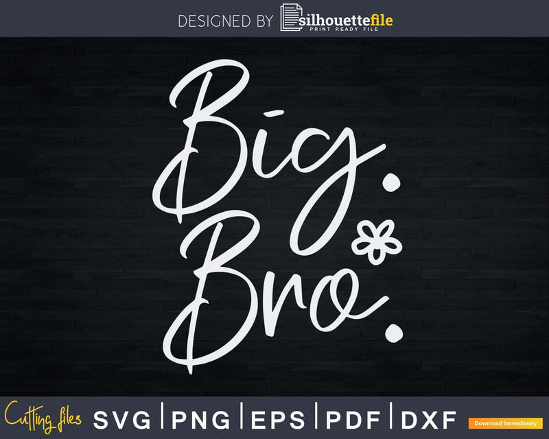 Big bro Brother Birth Announcement Svg Png Dxf Instant Cut