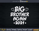 Big Brother Again 2021 Svg Png Dxf Instant Cut Files