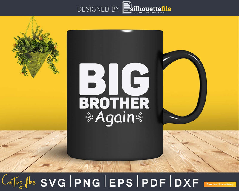 Big Brother Again Svg Png Dxf Instant Cut Files