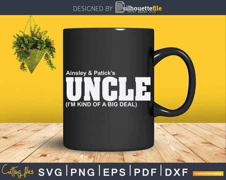 Big Deal Uncle Personalized Nieces And Nephews Names Svg