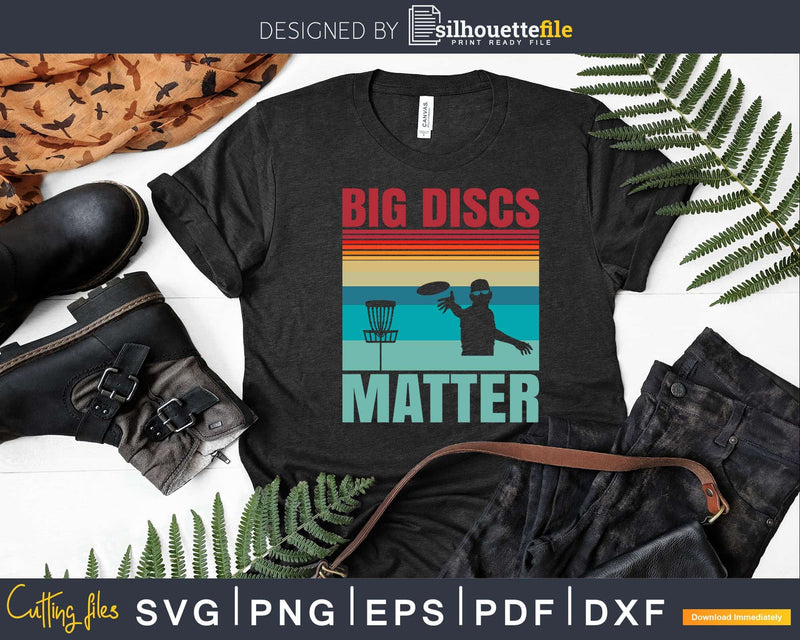 Big Disc Matter Frisbee Golf Fan Svg Png Cricut File