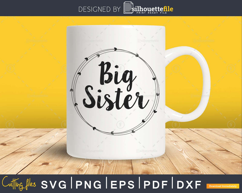 Big Sister Baby Shower Svg Announcement Printable Cricut