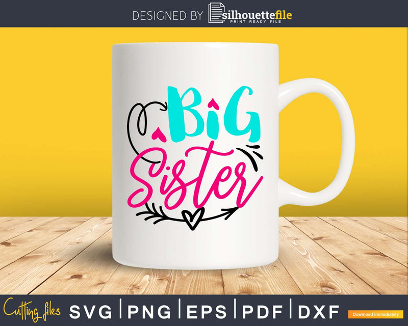 Big Sister Svg Cricut Cut Files Silhouette