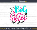 Big Sister Svg Cricut Cut Files Silhouette