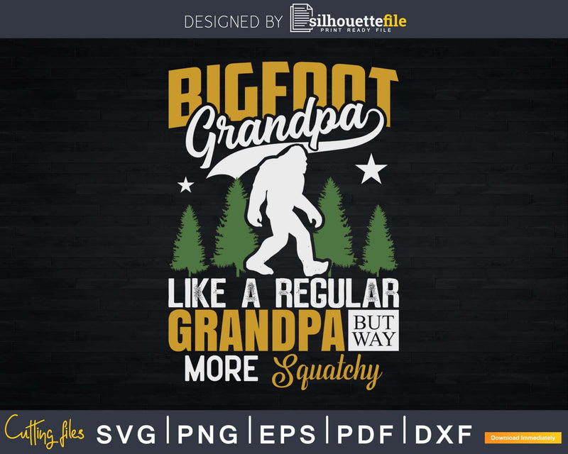 Bigfoot Grandpa like a grandpa but way more Sasquatch SVG