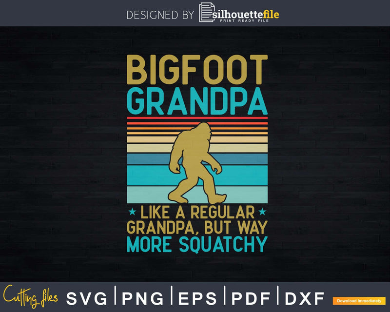 Bigfoot Grandpa Vintage Retro Like A Regular Svg Png Cut