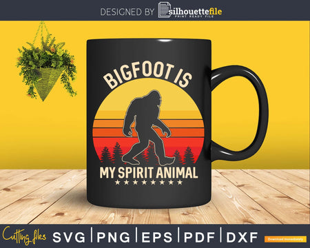 Bigfoot is My Spirit Animal Svg Shirt Design Cutting Files