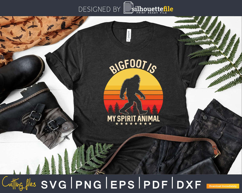 Bigfoot is My Spirit Animal Svg Shirt Design Cutting Files