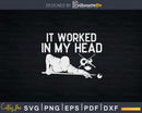 Billiard 8-ball It Worked In My Head Svg Png Tshirt Design