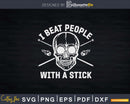 Billiards I Beat People With A Stick Skull Eightball Svg