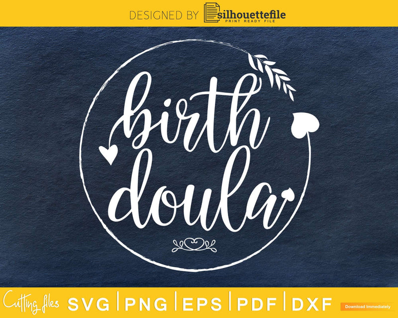 Birth Doula svg cricut cut digital files