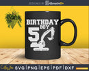 Birthday Boy 5th Excavator Svg Dxf Cricut Files