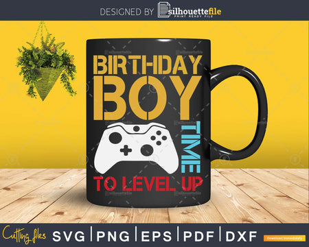 Birthday Boy Time To Level Up Video Gamer svg printable cut