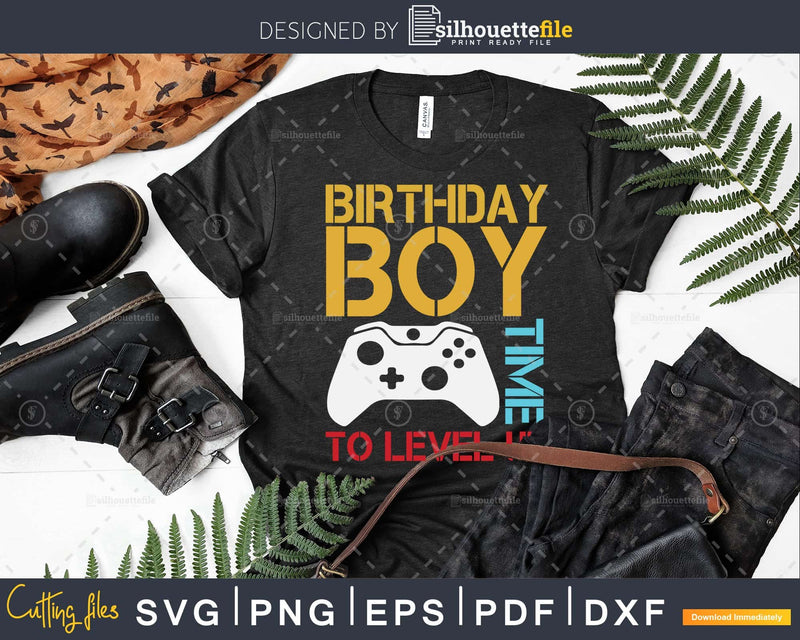 Birthday Boy Time To Level Up Video Gamer svg printable cut