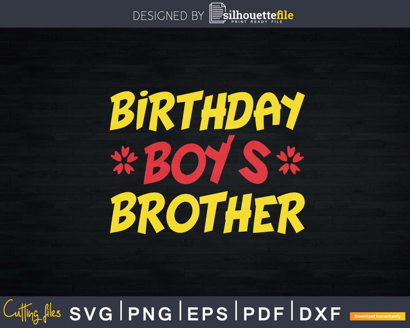 Birthday Boy’s Brother Colorful Svg Png Dxf Cricut Files