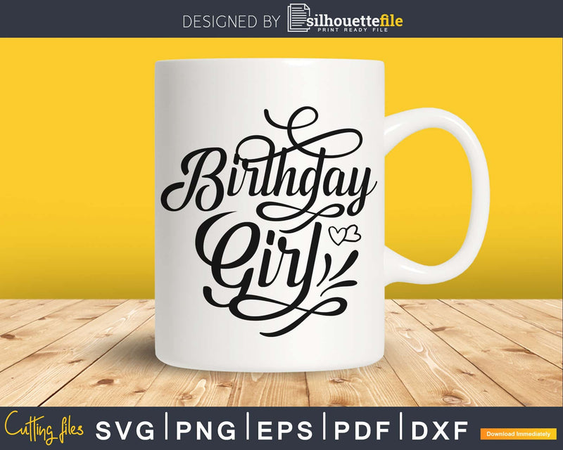 Birthday girl SVG digital cutting print-ready PNG files