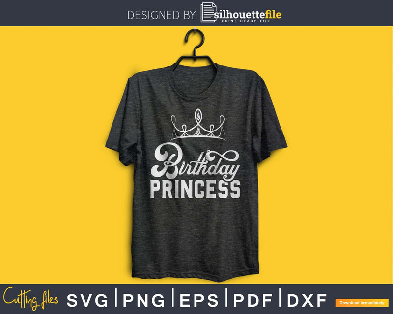 Birthday Princess Svg Design Cricut Printable Cutting Files