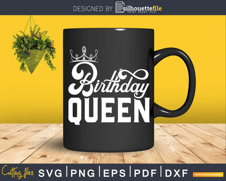 Birthday Queen Svg Design Cricut Printable Cutting Files
