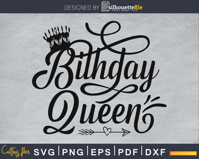 Birthday Queen SVG PNG digital cutting files