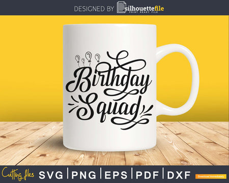 Birthday Squad SVG digital cricut files