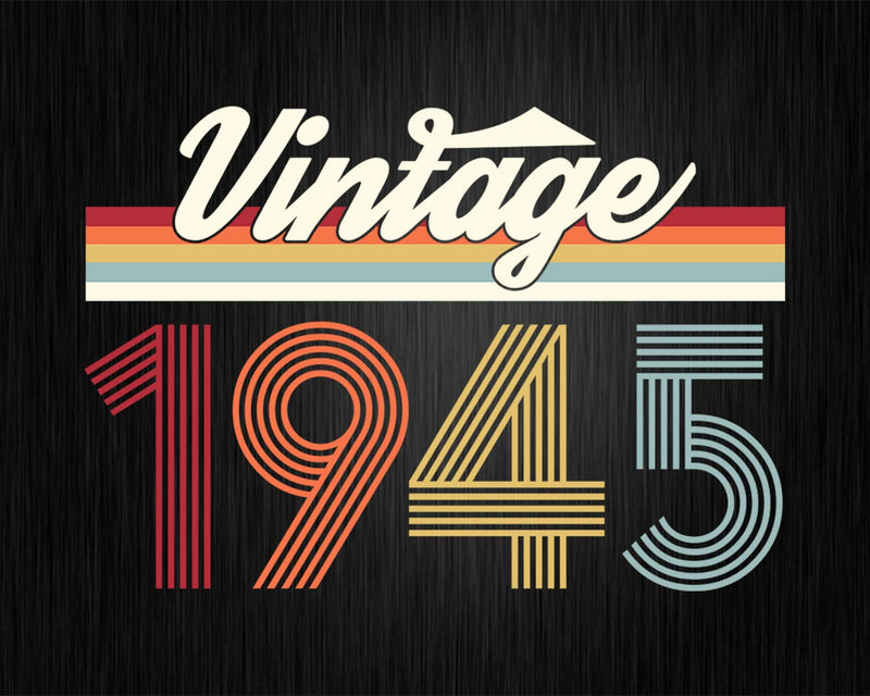 Birthday Svg Vintage Classic Born In 1945 Png T-shirt