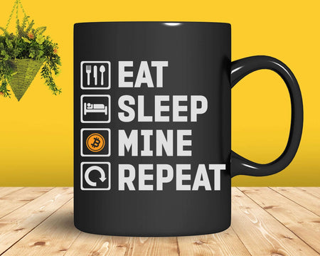 Bitcoin Eat Sleep Mine Repeat Svg Png Printable Cut Files