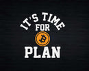Bitcoin It’s Time For Plan BTC Crypto Currency Blockchain