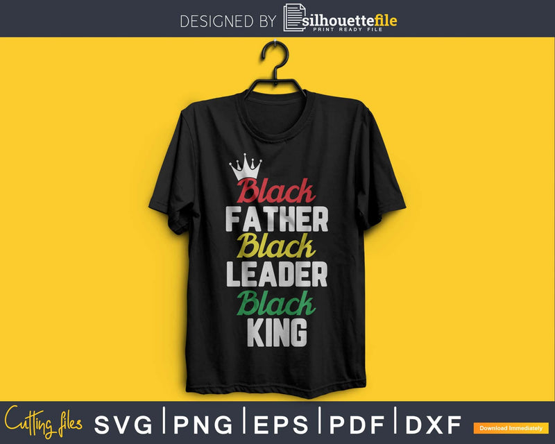 Black father black leader King SVG digital cricut files