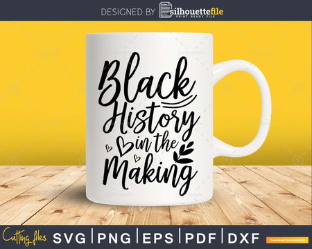 Black History in the Making svg cut files for cricut or