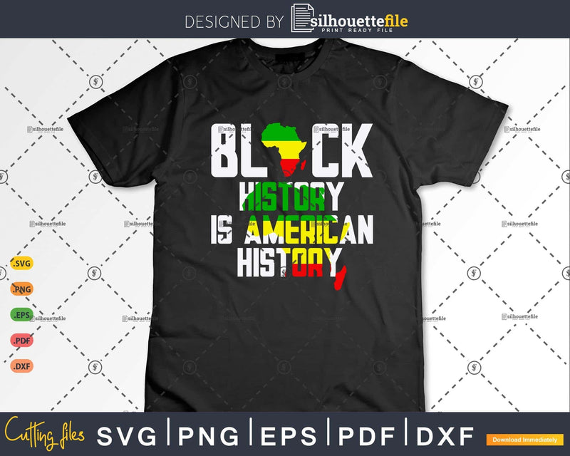 Black History Is American Patriotic African America Png Svg