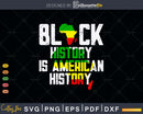 Black History Is American Patriotic African America Png Svg