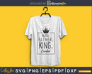 Black king SVG Father Cricut print-ready file