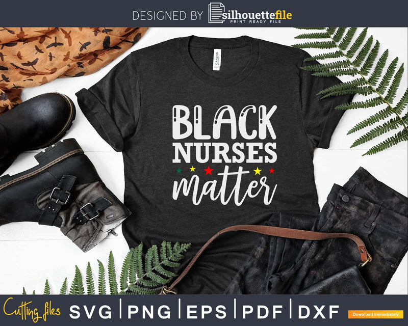 Black Nurses Matter Afrocentric Gift Idea For Rn & Lpn Svg