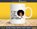 Black Queen I am who your approval isn’t needed svg cut