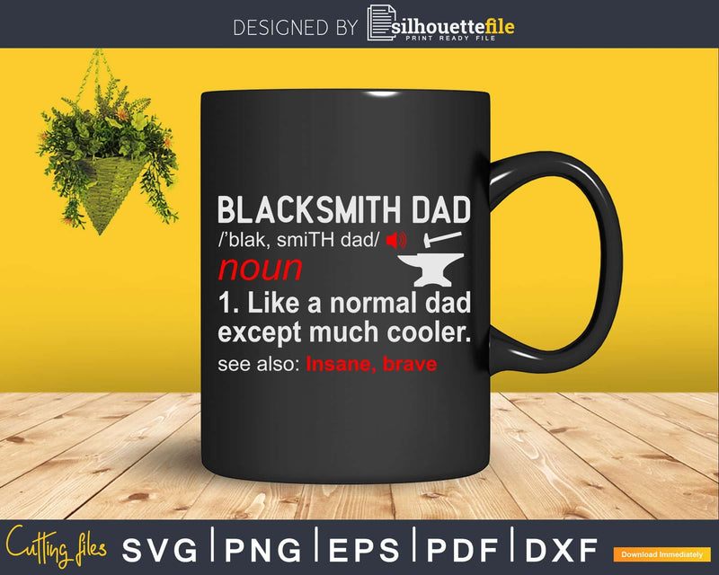 Blacksmith Dad Definition Blacksmithing Father Svg Png Cut