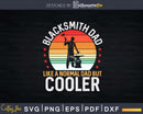 Blacksmith Dad Like A Normal But Cooler Svg Png Cricut File