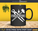 Blacksmith Forged In Fire Knife Maker Steel Svg Png Cricut