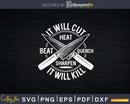 Blacksmith It Will Cut Kill Knife Maker Svg Png Cricut File