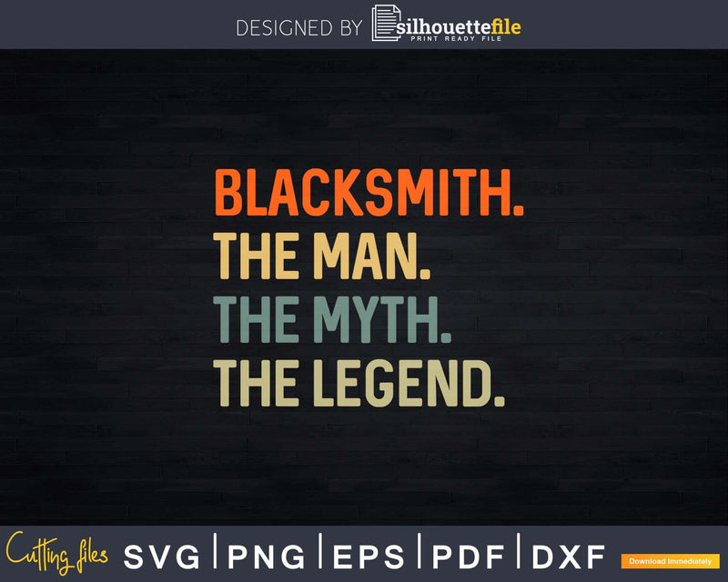 Blacksmith The Man Myth Legend Svg Png Dxf Digital Cutting