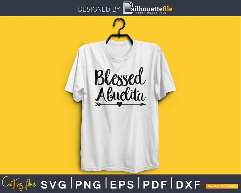 Blessed Abuelita SVG digital cutting ptint-ready file