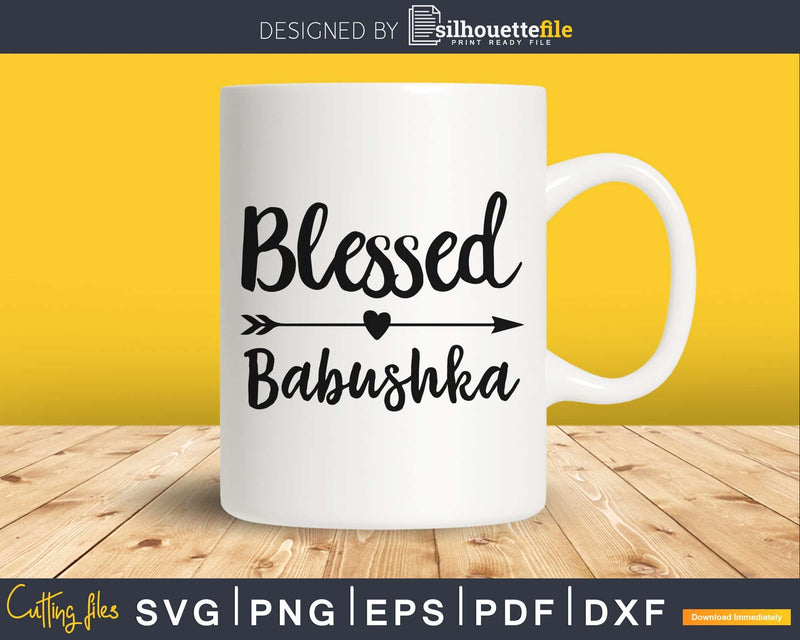 Blessed Babushka SVG cricut printable file