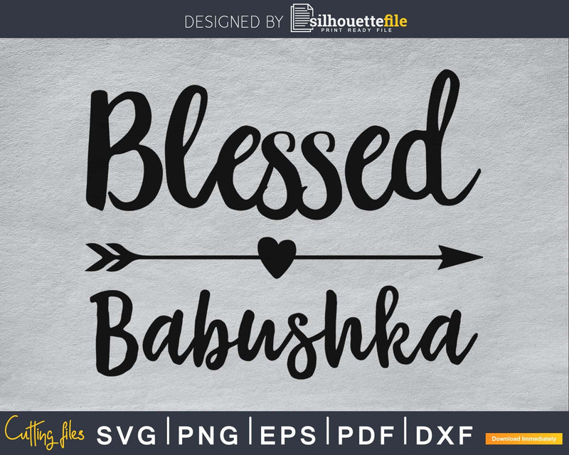Blessed Babushka SVG cricut printable file