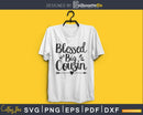 Blessed Big Cousin SVG cutting print-ready file