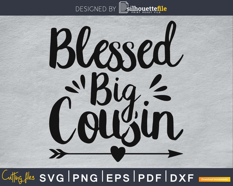 Blessed Big Cousin SVG cutting print-ready file