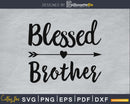 Blessed Brother SVG cutting printable file