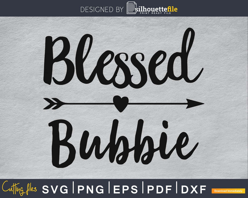 Blessed Bubbie SVG digital cutting file