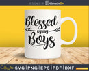 Blessed by my Boys Svg png Dxf cut cricut digital files