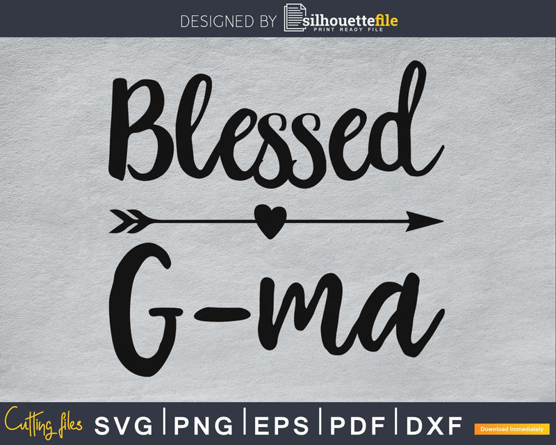 Blessed G-ma SVG cutting print-ready file