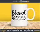 Blessed Grammy SVG cutting Silhouette file