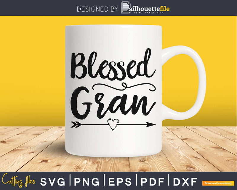 Blessed Gran SVG cricut print-ready file